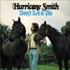 Don’t Let It Die / Hurricane Smith
